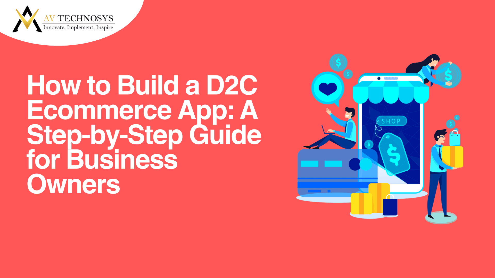 How to Build a D2C Ecommerce App: A Step-by-Step Guide for Business Owners