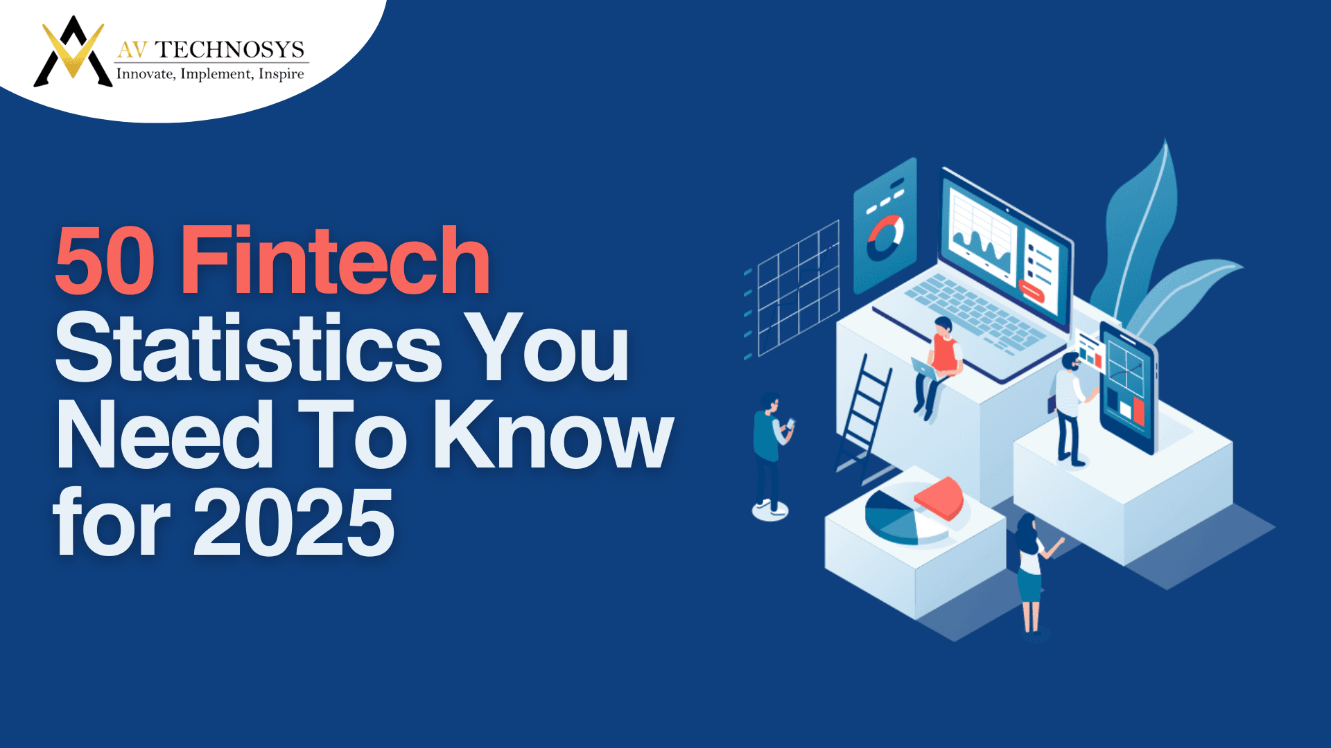 50 Fintech Statistics You Need To Know for 2025