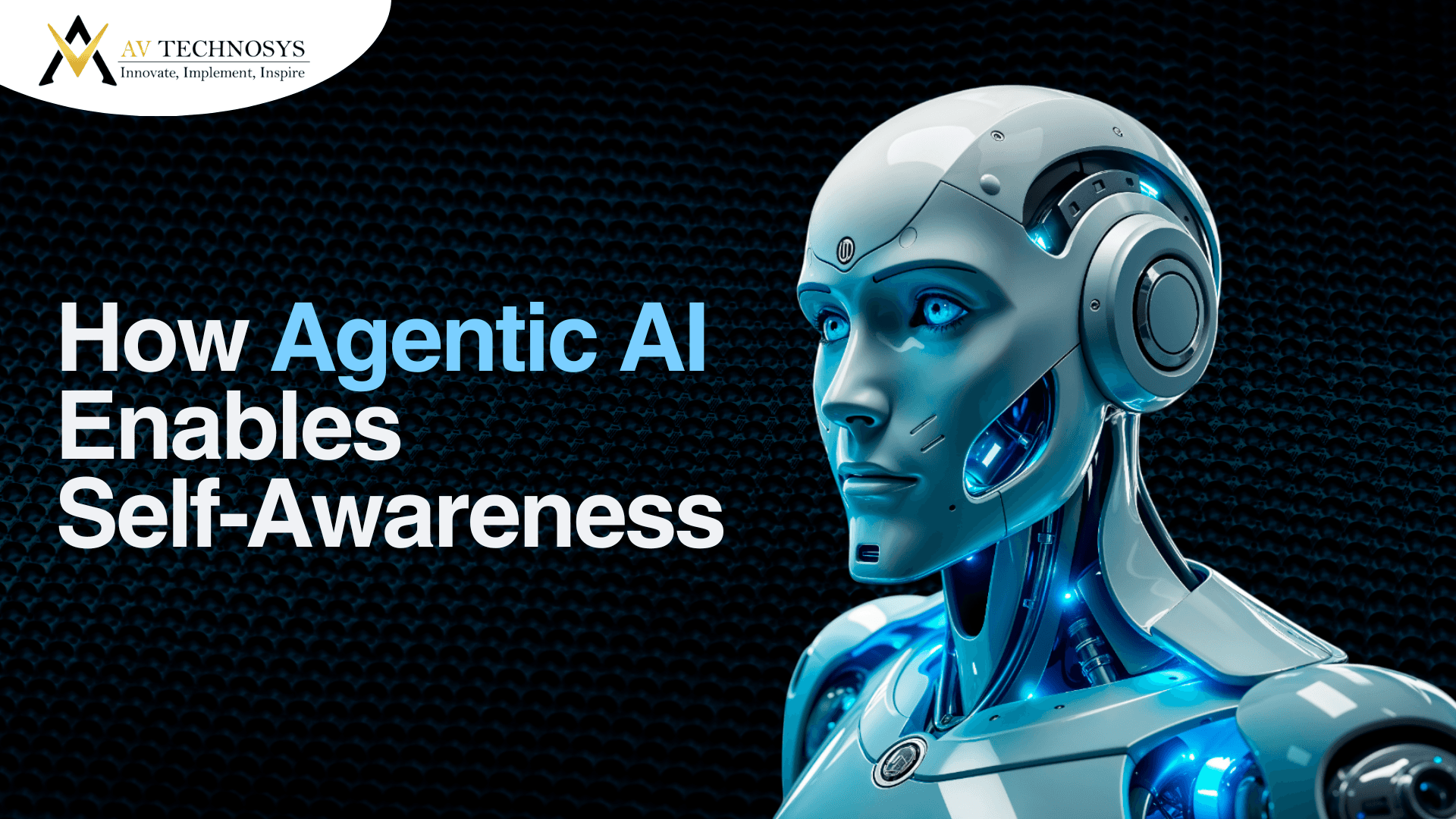 How Agentic AI Enables Self-Awareness